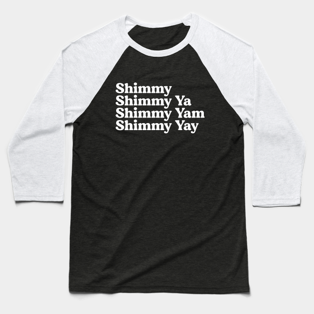 Shimmy, Shimmy Ya, Shimmy Yam, Shimmy Yay 90s Hip Hop Hip Hop